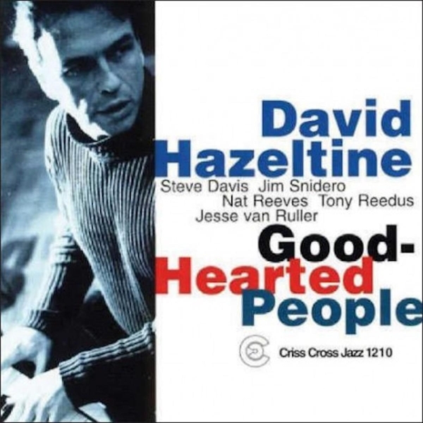 Hazeltine David -Quintet - Good-Hearted People i gruppen CD / Jazz/Blues hos Bengans Skivbutik AB (4211694)