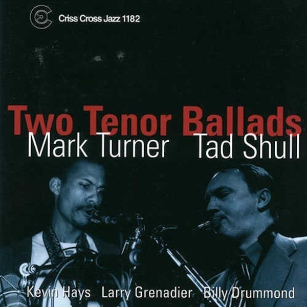 Turner Mark/Tad Shull - Two Tenor Ballads i gruppen CD / Toppselgere hos Bengans Skivbutik AB (4211722)
