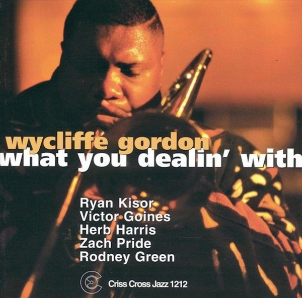 Gordon Wycliffe - What You Dealin' With i gruppen CD / Toppselgere hos Bengans Skivbutik AB (4211773)