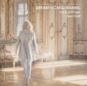 Iris Lichtinger - Dreaming And Waking i gruppen CD / Klassisk,Annet hos Bengans Skivbutik AB (4211815)
