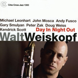 Weiskopf Walt - Day In Night Out i gruppen CD hos Bengans Skivbutik AB (4211842)