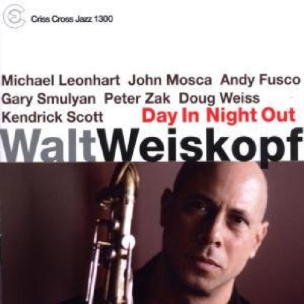 Weiskopf Walt - Day In Night Out i gruppen CD / Jazz/Blues hos Bengans Skivbutik AB (4211842)