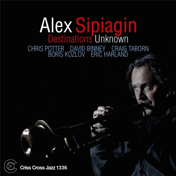 Sipiagin Alex - Destinations Unknown i gruppen CD / Jazz/Blues hos Bengans Skivbutik AB (4212599)