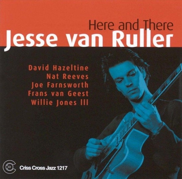 Ruller Jesse Van - Here And There i gruppen CD / Jazz/Blues hos Bengans Skivbutik AB (4212602)