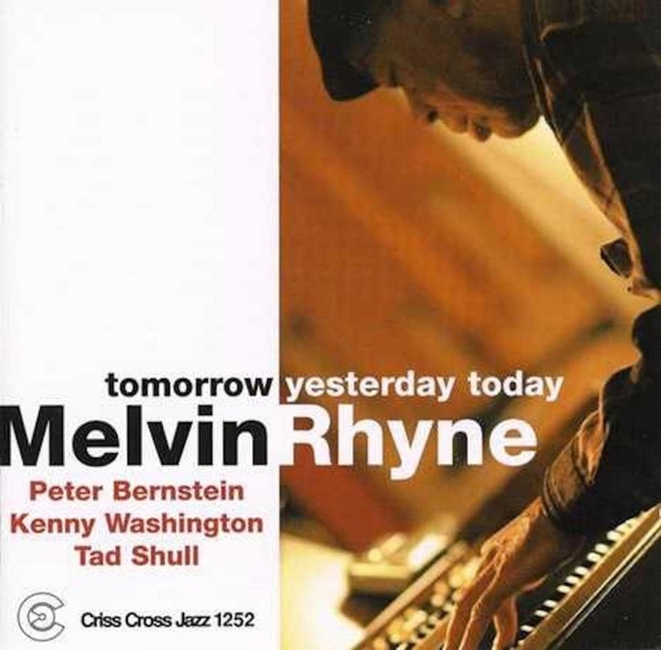 Rhyne Melvin -Trio- - Tomorrow Yesterday Today i gruppen CD / Jazz/Blues hos Bengans Skivbutik AB (4212709)