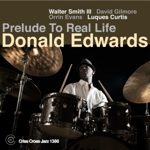 Edwards Donald - Prelude To Real Life i gruppen CD hos Bengans Skivbutik AB (4212759)