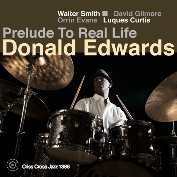 Edwards Donald - Prelude To Real Life i gruppen CD / Jazz/Blues hos Bengans Skivbutik AB (4212759)