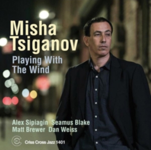Tsiganov Misha - Playing With The Wind i gruppen CD / Jazz hos Bengans Skivbutik AB (4212775)