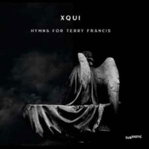 Xqui - Hymns For Terry Francis i gruppen CD hos Bengans Skivbutik AB (4214023)