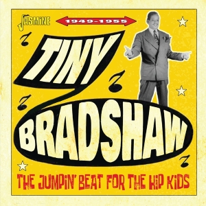 Tiny Bradshaw - Jumpin' Beat For The Hip Kids - 1949-1955 i gruppen CD hos Bengans Skivbutik AB (4214366)