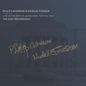 Philip (Trio) Catherine - Live At The Berlin Jazzbühne Festival 1982 i gruppen CD / Jazz hos Bengans Skivbutik AB (4216834)