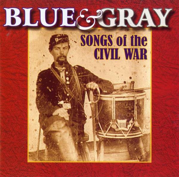 Various - Blue & Gray - Songs Of The Civil Wa i gruppen CD / Toppselgere hos Bengans Skivbutik AB (4217349)