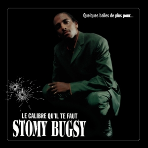 Stomy Bugsy - Quelques Balles De Plus Pour... Le Calibre Qu'il Te Faut i gruppen VINYL hos Bengans Skivbutik AB (4217421)