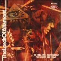Lords Of Altamont - To Hell With Tomorrow - The Lords A i gruppen CD hos Bengans Skivbutik AB (4218101)