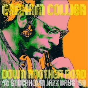 Collier Graham - Down Another Road @ Stockholm Jazz i gruppen CD / Jazz hos Bengans Skivbutik AB (4218173)