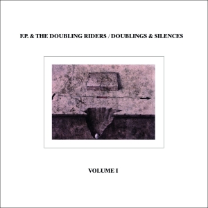 F.P. & The Double Riders - Doublings & Silences, Vol. 1 i gruppen VINYL / Pop-Rock hos Bengans Skivbutik AB (4218508)