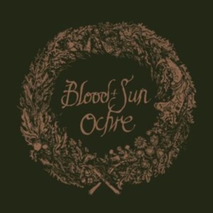 Blood And Sun - Ochre (& The Collected Eps) i gruppen CD / Country,Metal hos Bengans Skivbutik AB (4218868)