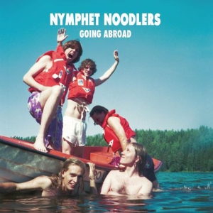 Nymphet Noodlers - Going Abroad (White Vinyl) i gruppen VINYL hos Bengans Skivbutik AB (4219288)
