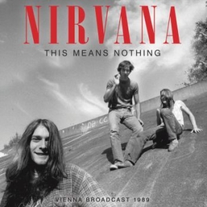 Nirvana - This Means Nothing i gruppen CD / Pop-Rock hos Bengans Skivbutik AB (4219525)