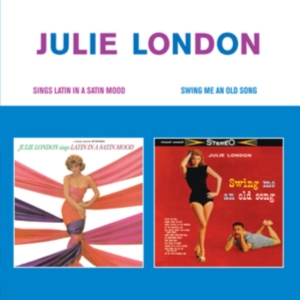 Julie London - Sings Latin In A Satin Mood + Swing Me An Old Song i gruppen CD / Jazz hos Bengans Skivbutik AB (4219776)