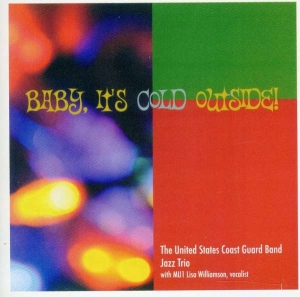 Us Coast Guard Band Jazz Trio - Baby, It's Cold Outside i gruppen VI TIPSER / Julemusikk på Vinyl & CD hos Bengans Skivbutik AB (4220667)