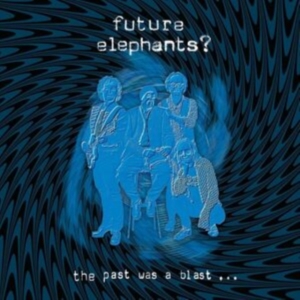 Future Elephants? - The Past Was A Blast i gruppen VINYL / Pop-Rock hos Bengans Skivbutik AB (4221985)