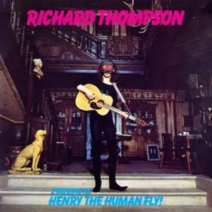 Richard Thompson - Henry The Human Fly i gruppen Minishops / Richard Thompson hos Bengans Skivbutik AB (4222186)