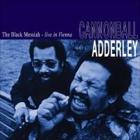 Cannonball Adderley - The Black Messiah Live In Vienna (N i gruppen -Start Max hos Bengans Skivbutik AB (4224387)