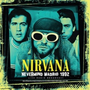 Nirvana - Nevermind Madrid 1992 (Vinyl Lp) i gruppen VINYL / Pop-Rock hos Bengans Skivbutik AB (4224653)