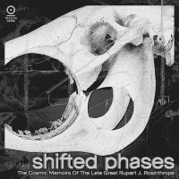 Shifted Phases - The Cosmic Memoirs - Of The Late Great Rupert J. Rosinth i gruppen VINYL / Toppselgere hos Bengans Skivbutik AB (4225055)