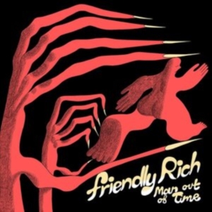 Friendly Rich - Man Out Of Time i gruppen VINYL / Metal,Pop-Rock hos Bengans Skivbutik AB (4225133)