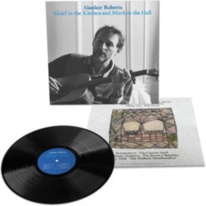 Roberts Alasdair - Grief In The Kitchin And Mirth In T i gruppen VINYL / Svensk FolkeMusikkk,World Music hos Bengans Skivbutik AB (4225259)