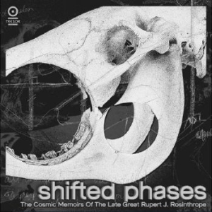 Shifted Phases - The Cosmic Memoirs - Of The Late Great Rupert J. Rosinth i gruppen CD hos Bengans Skivbutik AB (4225353)
