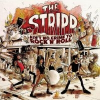 Stripp The - Ain?T No Crime To Rock N? Roll i gruppen CD hos Bengans Skivbutik AB (4225368)