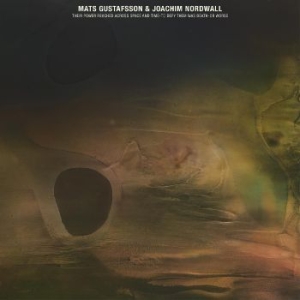 Gustafsson Mats And Joachim Nordwa - Their Power Reached Across Space An i gruppen CD hos Bengans Skivbutik AB (4225414)