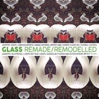 Various Artists - Glass Remade/Remodelled i gruppen CD hos Bengans Skivbutik AB (4225596)