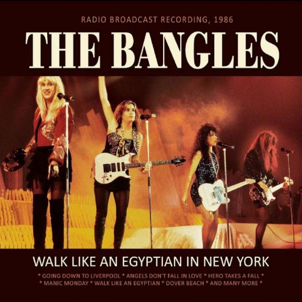 Bangles The - Walk Like An Egyptian In New York i gruppen CD / Toppselgere hos Bengans Skivbutik AB (4225604)