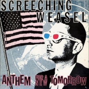 Screeching Weasel - Anthem For A New Tomorrow (30Th Ann i gruppen CD hos Bengans Skivbutik AB (4225620)
