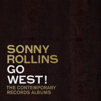 Sonny Rollins - Go West!: The Contemporary Records i gruppen -Start Uni Campaign hos Bengans Skivbutik AB (4225692)