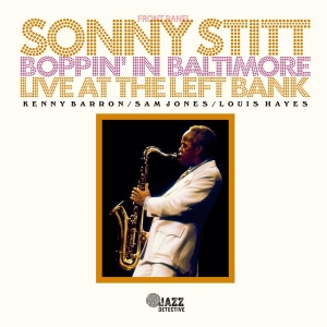 Sonny Stitt - Boppin' In Baltimore: Live At The Left Bank i gruppen VI TIPSER / Record Store Day / RSD 2013-2024 hos Bengans Skivbutik AB (4227952)