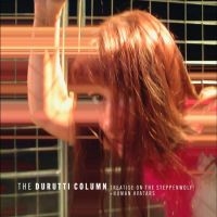 Durutti Column The - Treatise On The Steppenwolf + Human i gruppen VI TIPSER / Record Store Day / RSD 2013-2024 hos Bengans Skivbutik AB (4229444)