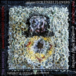 Residents - Our Finest Flowers Rsd i gruppen VI TIPSER / Record Store Day / RSD2023 hos Bengans Skivbutik AB (4229486)