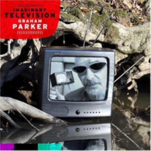 Parker Graham - Imaginary Television i gruppen Annet /  hos Bengans Skivbutik AB (4231357)