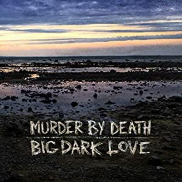 Murder By Death - Big Dark Love i gruppen VINYL / Pop hos Bengans Skivbutik AB (4231367)