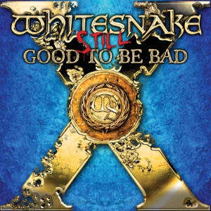 Whitesnake - Still... Good To Be Bad i gruppen CD / Nyheter / Rock hos Bengans Skivbutik AB (4232165)
