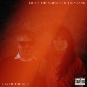 Liun + The Science  Fiction Band - Lily Of The Nile i gruppen CD hos Bengans Skivbutik AB (4232390)
