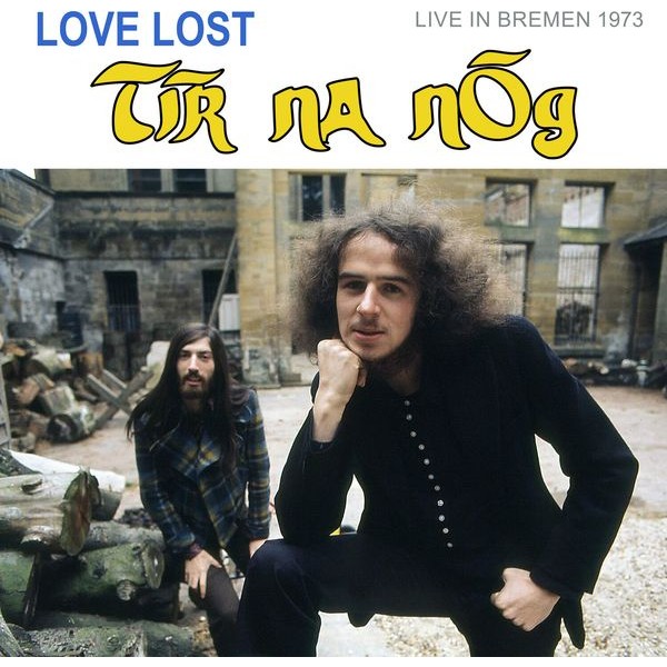 Tír Na Nóg - Love Lost In Bremen (Live In Bremen i gruppen CD / Worldmusic/ FolkeMusikkk hos Bengans Skivbutik AB (4233417)