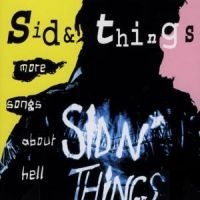 Sid And Things - More Songs About Hell i gruppen CD hos Bengans Skivbutik AB (4233598)
