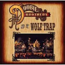 Doobie Brothers - Live At Wolf Trap i gruppen CD hos Bengans Skivbutik AB (4233950)