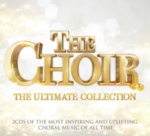 The Choir - Ultimate Collection (Digi) - The Worlds Most Inspiring And Uplifting  i gruppen CD / Klassisk hos Bengans Skivbutik AB (4233997)